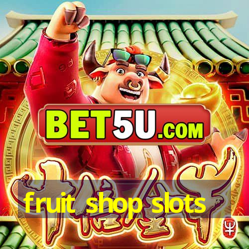 fruit shop slots